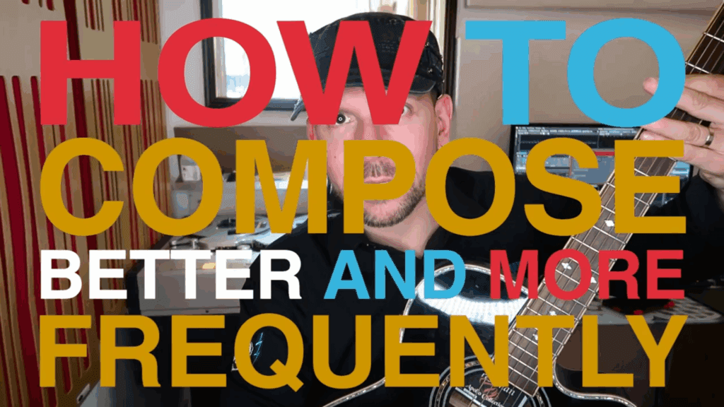 How To Compose Better And More Frequently
